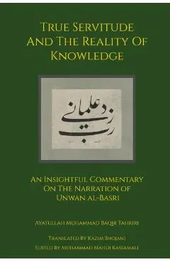 True Servitude and the Reality of Knowledge