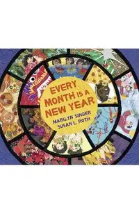 Every Month Is a New Year: Celebrations Around the World