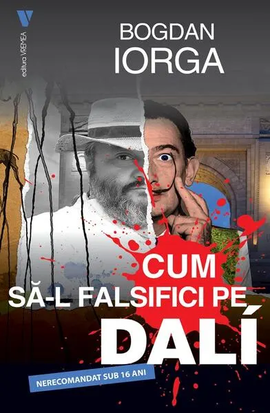 Cum să-l falsifici pe Dali - Paperback brosat - Bogdan Iorga