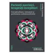 Pacienti narcisici, terapeuti incepatori. Conceptualizare, tratament si gestionarea