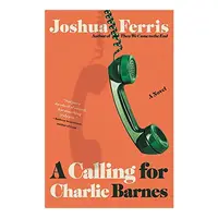 Calling for Charlie Barnes, Joshua Ferris