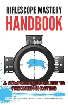 Riflescope Mastery Handbook