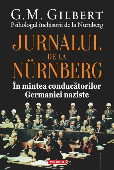 Jurnalul de la Nürnberg - Paperback brosat - G.M. Gilbert