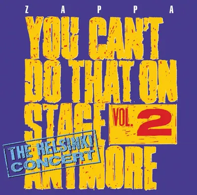 You Can't Do That On Stage Anymore Vol. 2 - The Helsinki Concert