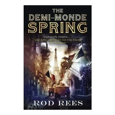 The Demi-Monde Spring: Book 2 (Demi-Monde Series)