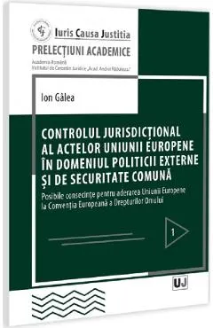 Controlul jurisdictional al actelor U.E. in domeniul politicii externe si de securitate comuna