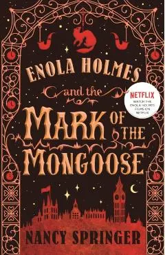 Enola Holmes and the Mark of the Mongoose