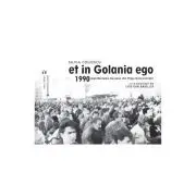 Et in Golania ego. Editia 2