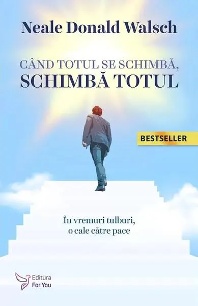 Când totul se schimbă, schimbă totul - Paperback - Neale Donald Walsch