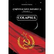 Mesteacanul bavarez Volumul 1. Colapsul