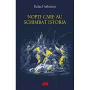 Nopti care au schimbat istoria