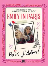 Emily in Paris: Paris, J'adore! - Hardcover - Emily in Paris
