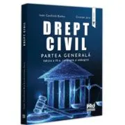 Drept civil. Partea generala. Editia a 4-a, revazuta si adaugita
