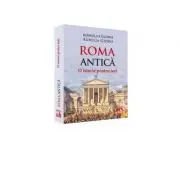 Roma Antica. O istorie pentru toti