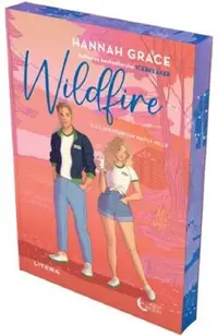 Wildfire. Seria Aventuri din Maple Hills Vol.2