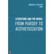Literature and the media. From parody to aestheticization