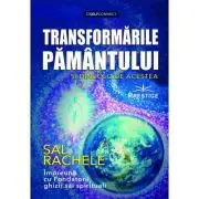 Transformarile Pamantului si dincolo de acestea