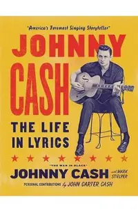 Johnny Cash: The Life in Lyrics