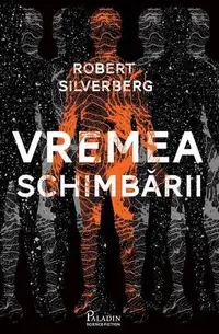 Vremea schimbării - Hardcover - Robert Silverberg