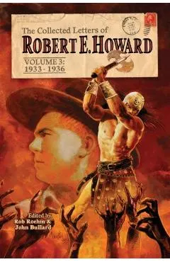 The Collected Letters of Robert E. Howard, Volume 3