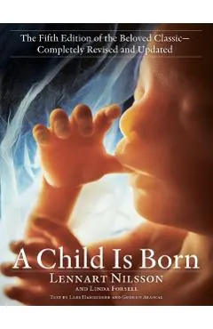 A Child Is Born: The Fifth Edition of the Beloved Classic--Completely Revised and Updated