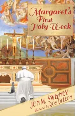Margaret's First Holy Week