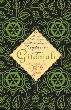 Gitanjali: A Collection of Indian Poems by the Nobel Laureate
