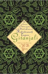 Gitanjali: A Collection of Indian Poems by the Nobel Laureate