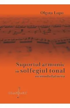 Suportul armonic in solfegiul tonal nemodulatoriu