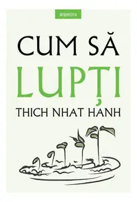 Cum să lupți (Vol. 6) - Paperback brosat - Thich Nhat Hanh