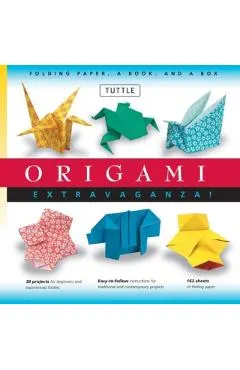 Origami Extravaganza! Folding Paper, a Book, and a Box: Origami Kit Includes Origami Book, 38 Fun Projects and 162 Origami Papers: Great for Both Kids