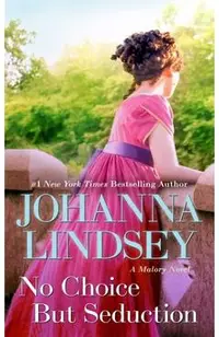 No Choice But Seduction: A Malory Novel