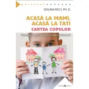 Acasa la mami, acasa la tati - Cartea copiilor