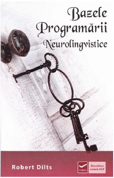 Bazele programării neurolingvistice - Paperback brosat - Robert B. Dilts
