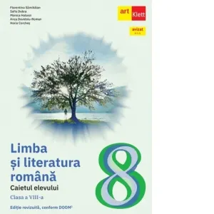 Limba si literatura romana. Caietul elevului pentru clasa a VIII-a