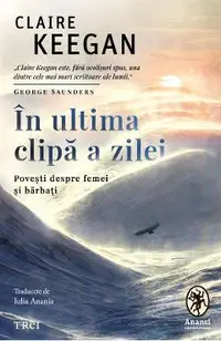 eBook In ultima clipa a zilei. Povesti despre femei si barbati