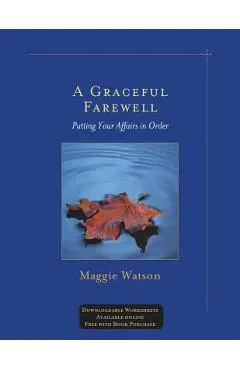 A Graceful Farewell: Putting Your Affairs in Order