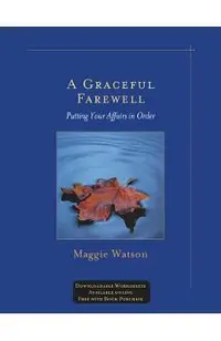 A Graceful Farewell: Putting Your Affairs in Order