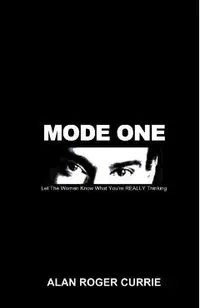 Mode One: Let the Women Know What You're Really Thinking