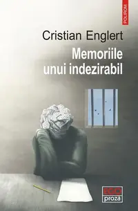 Memoriile unui indezirabil - Paperback brosat - Cristian Englert