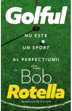 Golful nu este un sport al perfectiunii