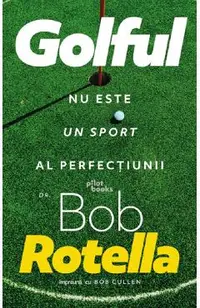 Golful nu este un sport al perfectiunii