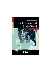 The Luckiest Girl in the World + Audio CD + App (Step Two B1.1) - Paperback - Andrea M. Hutchinson