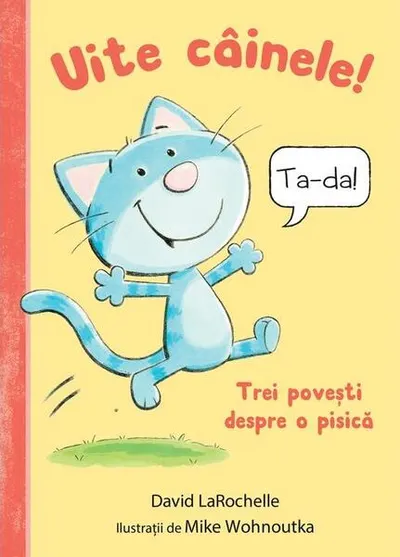 Uite câinele! Trei povești despre o pisică - Hardcover