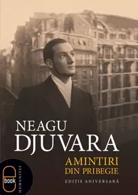 Amintiri din pribegie. Ediţie aniversară (ebook)
