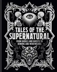 Tales of the Supernatural (Arcturus Gilded Classics)