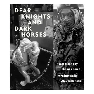 Dear knights and dark horses