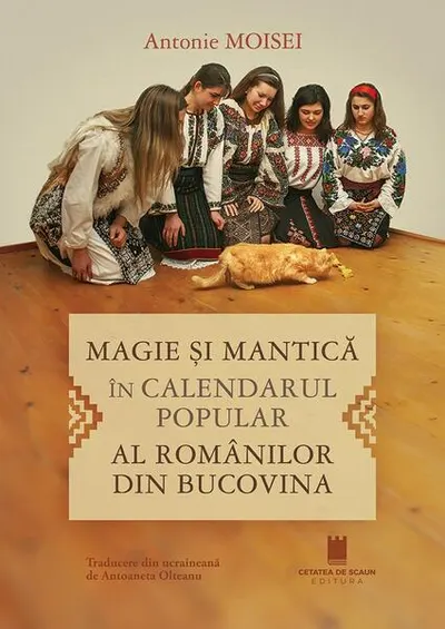 Magie şi mantică în calendarul popular al românilor din Bucovina - Paperback brosat