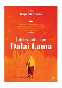 Înțelegându-l pe Dalai Lama - Paperback brosat - Rajiv Mehrotra