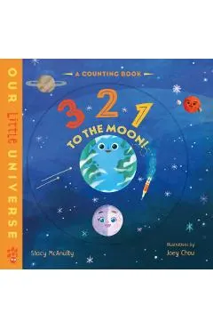 3 2 1 to the Moon!: A Counting Book with Orbiting Moon Cover